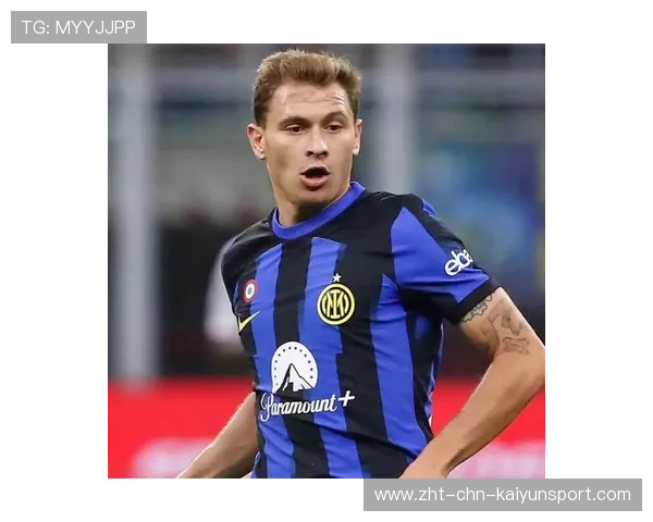 国际米兰体能日：巴雷拉完成30公里高强度代谢测试